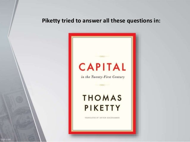 Capital In The 21st Century A Short Intro To Thomas
