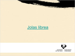 Jolas librea
 