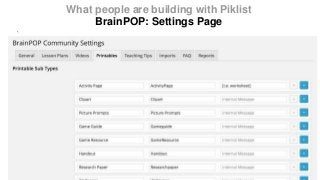 What people are building with Piklist
BrainPOP: Settings Page
`
 