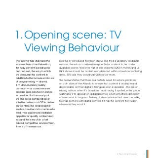 © Piksel. All Rights Reserved. 3
1.	Opening scene: TV
Viewing Behaviour
Looking at scheduled television shows and their av...