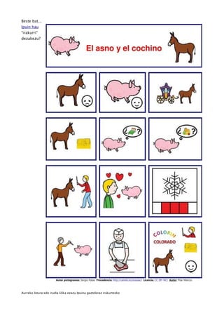 Beste bat...
Ipuin hau
“irakurri”
dezakezu?
Aurreko lotura edo irudia klika ezazu Ipuina gazteleraz irakurtzeko
 