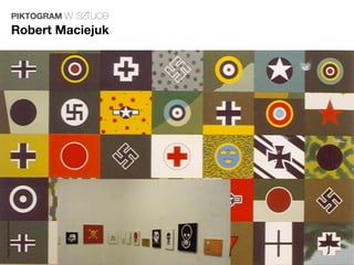 PIKTOGRAM w
                                  sztuce
                         Robert Maciejuk
Magda Małczyńska-Umeda
 