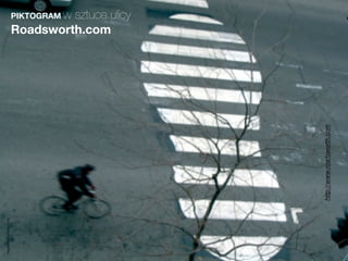 Magda Małczyńska-Umeda


                                                               PIKTOGRAM w
                                                     Roadsworth.com
                                                              sztuce ulicy




                         http://www.roadsworth.com
 