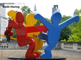 PIKTOGRAM wsztuce
                         Keith Haring
Magda Małczyńska-Umeda
 