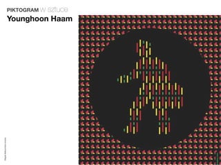PIKTOGRAM w
                                  sztuce
                         Younghoon Haam
Magda Małczyńska-Umeda
 