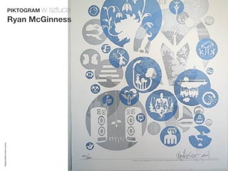 PIKTOGRAM w
                                  sztuce
                         Ryan McGinness
Magda Małczyńska-Umeda
 
