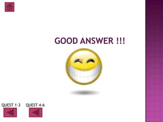 QUEST 1-3   QUEST 4-6
 