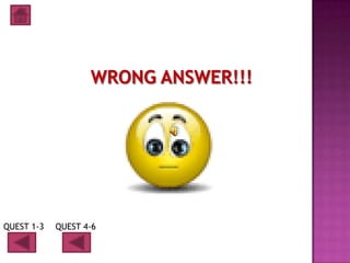 QUEST 1-3   QUEST 4-6
 