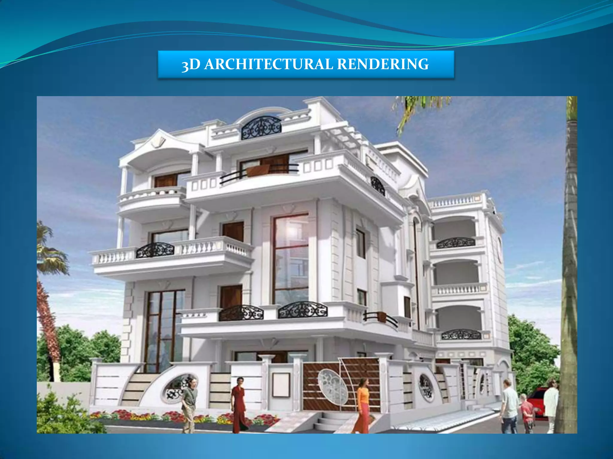 3D ARCHITECTURAL RENDERING
 
