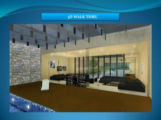 3D WALK THRU
 