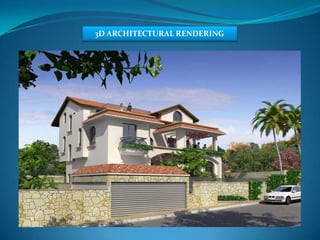 3D ARCHITECTURAL RENDERING
 