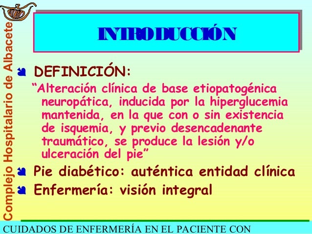 Cuidados de Enfermería en pctes con PIE DIABETICO Cuidados de Enfermería en pctes con PIE DIABETICO