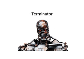 Terminator	
 