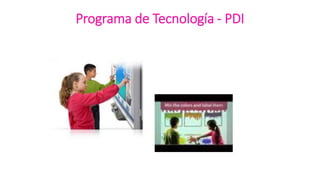 Programa de Tecnología - PDI
 