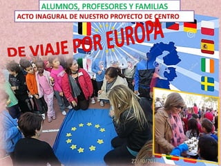 ACTO INAGURAL DE NUESTRO PROYECTO DE CENTRO 
 