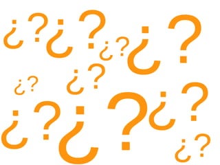 ¿?
¿?
¿?
¿? ¿?
¿?
¿?
¿?
¿?
¿?
 