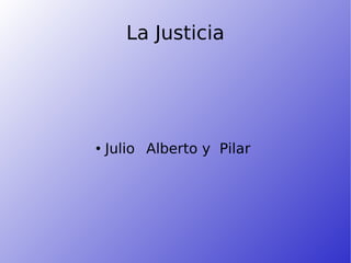 La Justicia ,[object Object]