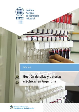 Informe
Gestión de pilas y baterías
eléctricas en Argentina
 