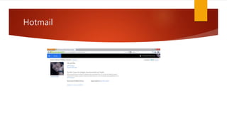 Hotmail
 