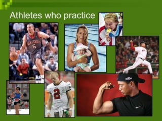 Athletes who practice 