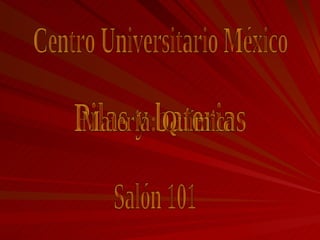 Pilas y baterias Centro Universitario México Materia: Química Salón 101 