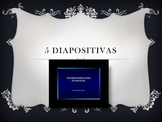 5 DIAPOSITIVAS
 