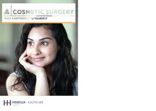 Cosmetic Surgery: Make a difference to yourself.