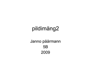pildimäng2 Janno päärmann 5B 2009 