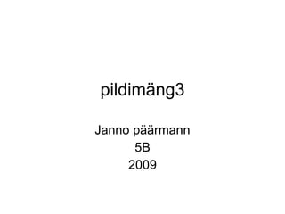 pildimäng3 Janno päärmann 5B 2009 