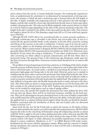 46 Pile design and construction practiceï»¿
and is driven from the top by a 5-tonne hydraulic hammer. On reaching the required toe
level, as predetermined by calculation or as determined by measurements of driving resis-
tance, the hammer is lifted off and a reinforcing cage is lowered down the full length of
the tube. A highly workable self-compacting concrete is then placed in the tube through a
hopper, and the tube raised by a hoist rope operated from the pile mast or frame and, where
needed, vibrating the tube. The tube may be filled completely with concrete before it is lifted
or it may be lifted in stages depending on the risks of the concrete jamming in the tube. The
length of the pile is limited by the ability of the rig to pull out the drive tube. This restricts
the length to about 20–30 m. Pile diameters range from 285 to 525 mm with load capacity
up to 1500 kN.
Although BS EN 12699 allows for unreinforced piles in certain ground conditions, a
full-length reinforcing cage is advisable in the driven and cast-in-place pile. It acts as a
useful tell-tale against possible breaks in the integrity of the pile shaft caused by arching
and lifting of the concrete as the tube is withdrawn. A shorter cage (4 m) may be used in
vertical piles, subject to the bending and tensile stresses in the pile, and inserted into the
wet concrete. Where reinforcement is designed, BS EN 12699 for driven displacement piles
generally follows BS EN 1536 requirements for bored piles (see Table 2.11). Minimum cover
should be 50 mm where the casing is withdrawn, 75 mm where reinforcement is installed
after concreting (or where subject to ground contaminants) and 40 mm where there is
permanent lining. The spacing of bars in the reinforcing cage should give ample space for
the flow of concrete through them. Transverse reinforcement should also be as stated in BS
EN 1536.
The problem of inward squeezing of soft clays and peats or of bulging of the shafts of piles
from the pressure of fluid concrete in these soils is common to cast-in-place piles both of the
driven and bored types. As noted earlier, a method of overcoming this problem is to use a
permanent light-gauge steel lining tube to the pile shaft. However, great care is needed in
withdrawing the drive tube to prevent the permanent liner being lifted with the tube. Even
a small amount of lifting can cause transverse cracks in the pile shaft of sufficient width to
result in excessive settlement of the pile head under the applied load. The problem is particu-
larly difficult in long piles when the flexible lining tube tends to snake and jam in the drive
tube. Also where piles are driven in large groups, ground heave can lift the lining tubes off
their seating on the unlined portion of the shaft. Snaking and jamming of the permanent
liner can be avoided by using spacers such as rings of sponge rubber.
In most cases, the annulus left outside the permanent liner after pulling the drive tube
will not close up. Hence, there will be no frictional resistance available on the lined por-
tion. This can be advantageous because downdrag forces in the zone of highly compressible
soils and fill materials will be greatly reduced. However, the ability of the pile shaft to carry
the applied load as a column without lateral support below the pile cap should be checked.
Problems concerned with the installation of driven and cast-in-place piles are discussed
further in Section 3.4.5.
Apart from the dry mix for the Franki pile as noted, the stresses on the shafts of these
piles are determined by the need to use easily workable self-compacting mixes. BS EN 12699
requires the rules on the concreting of bored piles using self-compacting concrete as stated
in BS EN 1536 to apply to all cast-in-place displacement piles unless otherwise specified. BS
8500 designates a self-compacting mix as S4, with a slump in the range of 180 ± 30 mm and
cement content ≥325 kg/m3 to make allowances for possible imperfections in the concrete
placed in unseen conditions. Henderson et al.(2.17) in CIRIA Report C569 make recom-
mendations for the coarse and fine aggregates content. When semi-dry concrete is tamped
during installation, the concrete class should be at least C25/30 with a minimum cement
content of 350 kg/m3.
 