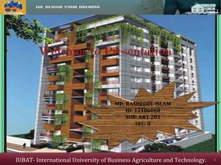 MD. RASHEDUL ISLAM 
ID: 12106068 
SUB: ART 203 
SEC: B 
IUBAT- International University of Business Agriculture and Technology. 1 
 