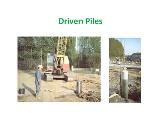 Driven Piles
 