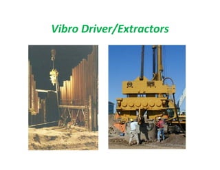Vibro Driver/Extractors
 
