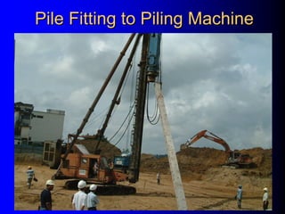 Pile Fitting to Piling MachinePile Fitting to Piling Machine
 