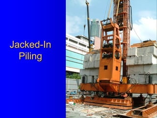 JackedJacked--InIn
PilingPiling
 