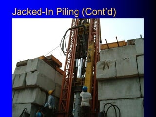 JackedJacked--In Piling (ContIn Piling (Cont’’d)d)
 