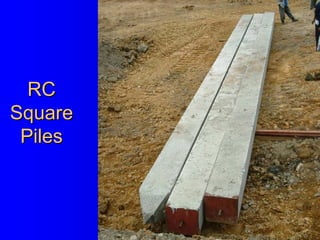 RCRC
SquareSquare
PilesPiles
 