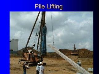 Pile LiftingPile Lifting
 