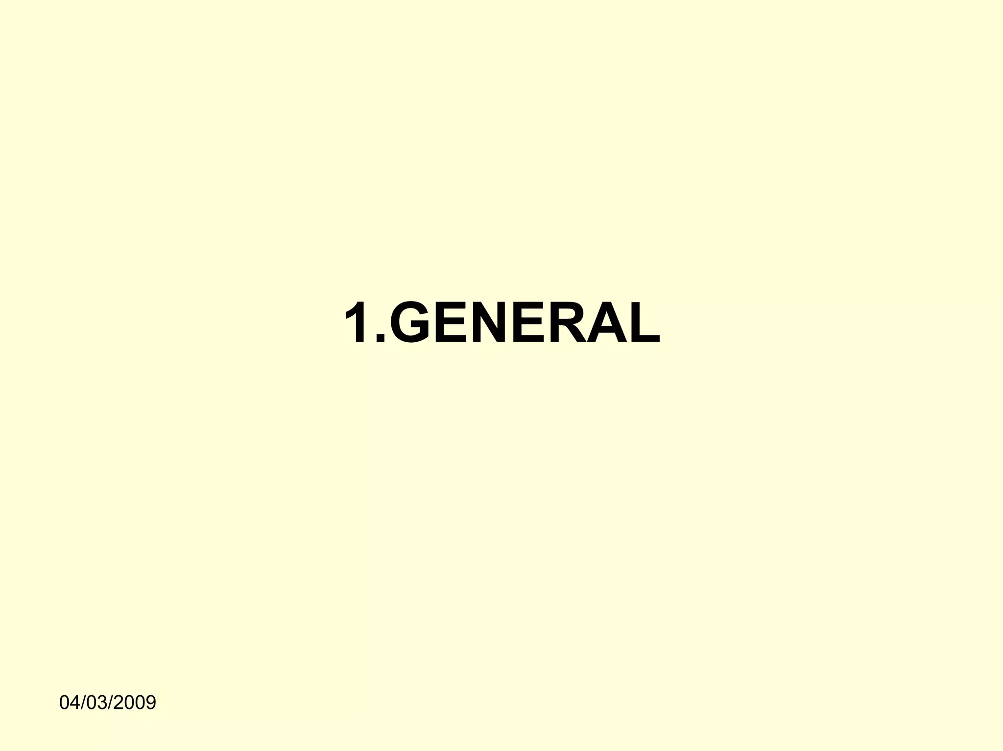 1.GENERAL




04/03/2009
 