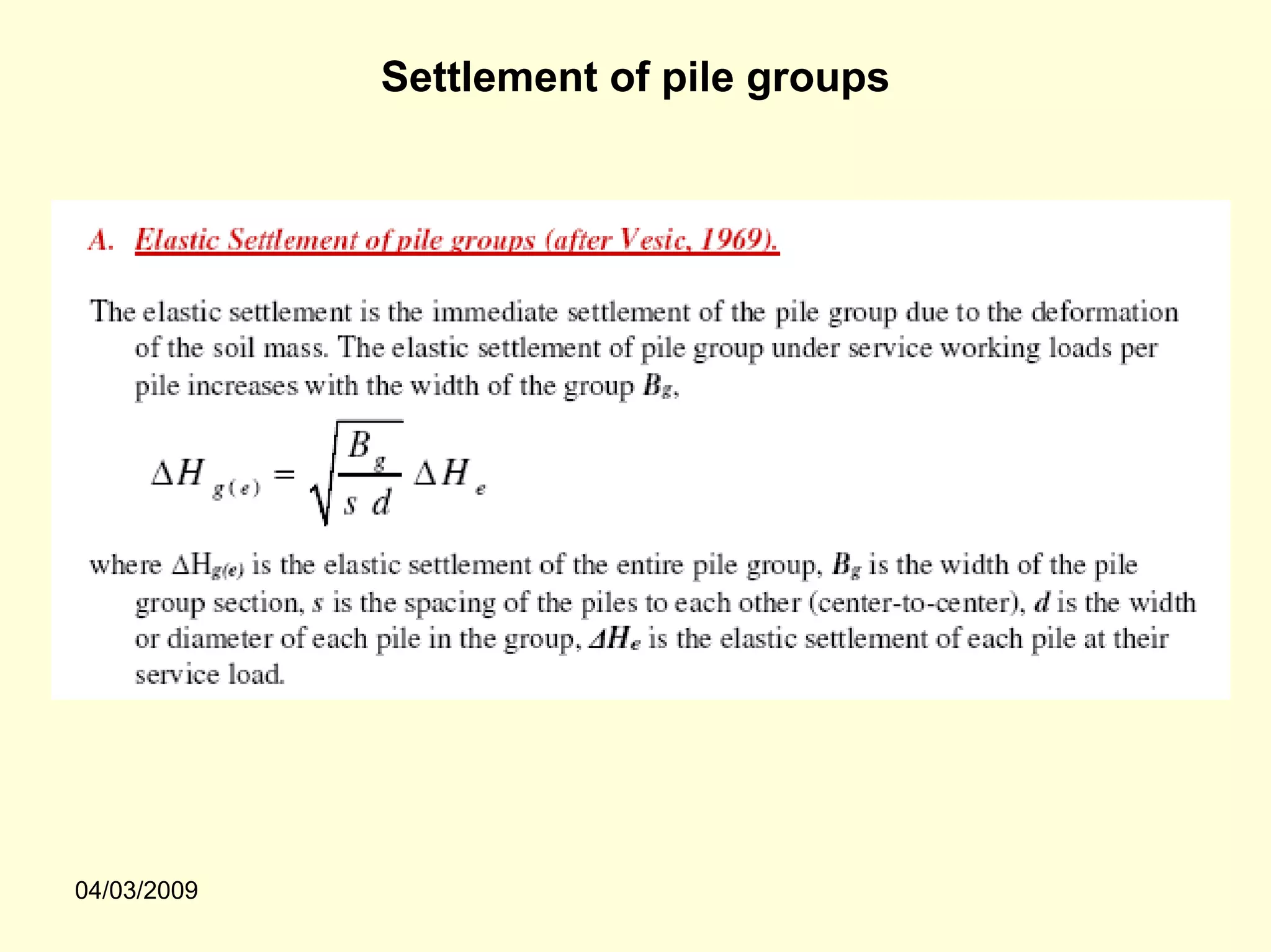 Settlement of pile groups




04/03/2009
 