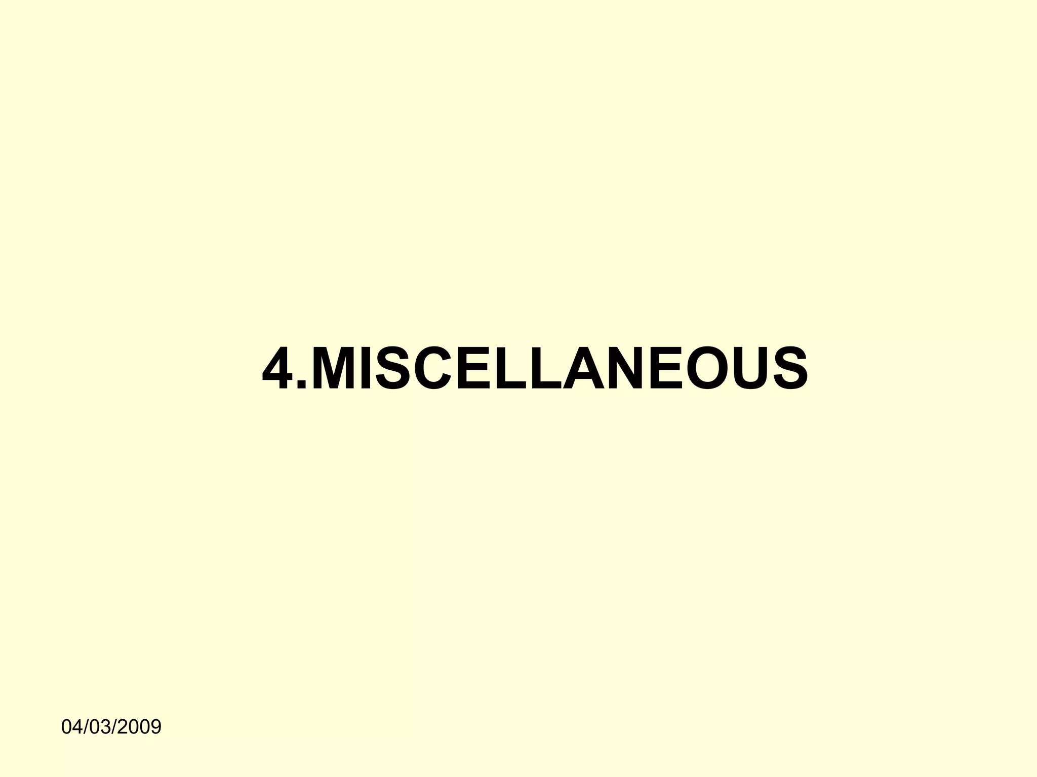 4.MISCELLANEOUS




04/03/2009
 