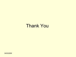 Thank You




04/03/2009
 