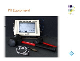 Piling Testing Tracker Pile integrity testing for monitoring pile construction | PDF