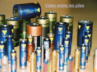   Video sobre les piles 