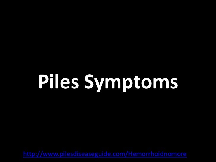 Piles symptoms