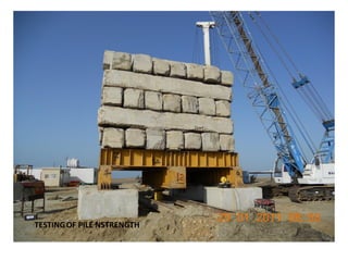 TESTING OF PILE NSTRENGTH  