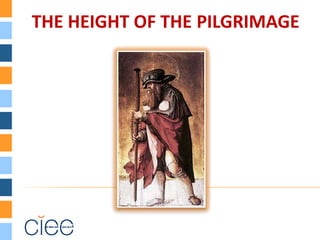 THE HEIGHT OF THE PILGRIMAGE




 Peregrino = per ager = el que va por el campo = viajero
 