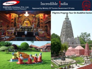 Pilgrims Progress Tour On Buddhist Sector