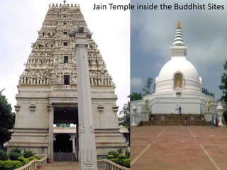 Jain Temple inside the Buddhist Sites