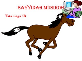 Sayyidah musiroh
 